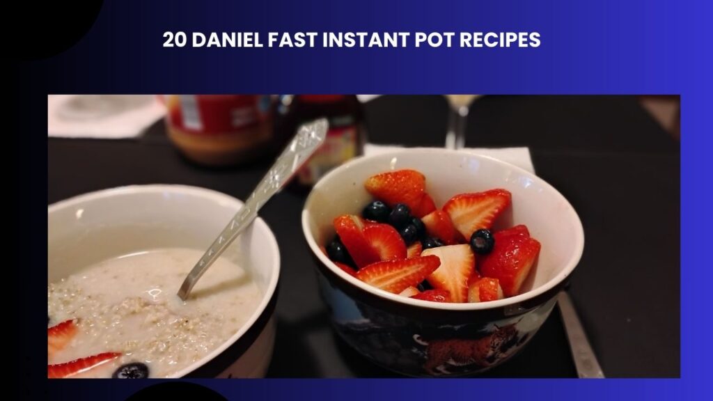 20 Daniel Fast Instant Pot Recipes