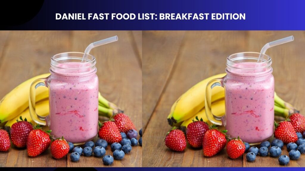 Daniel Fast Food List: Breakfast Edition