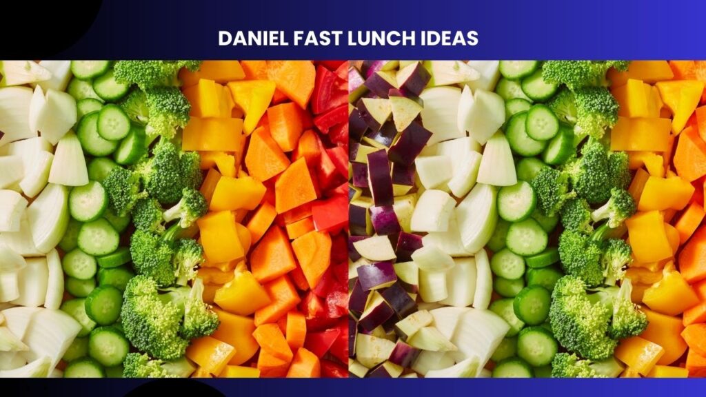Daniel Fast Lunch Ideas