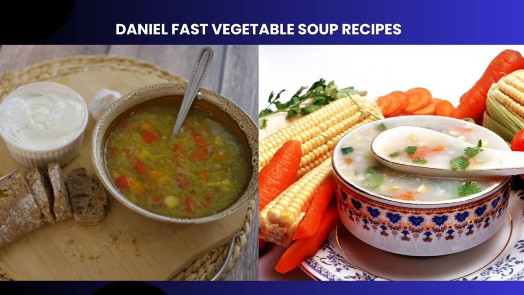Daniel Fast Vegetable Soup Recipes