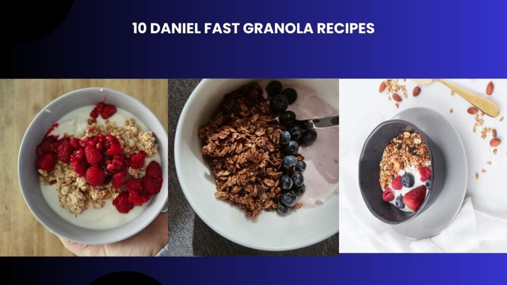 10 Daniel Fast Granola Recipes