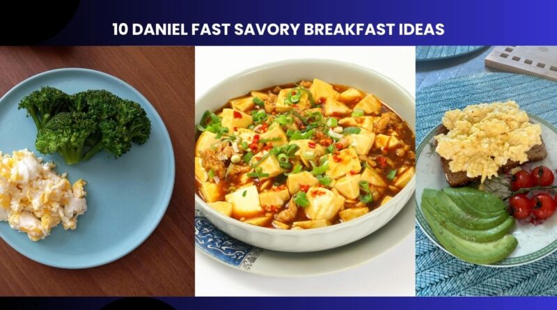 10 Daniel Fast Savory Breakfast Ideas