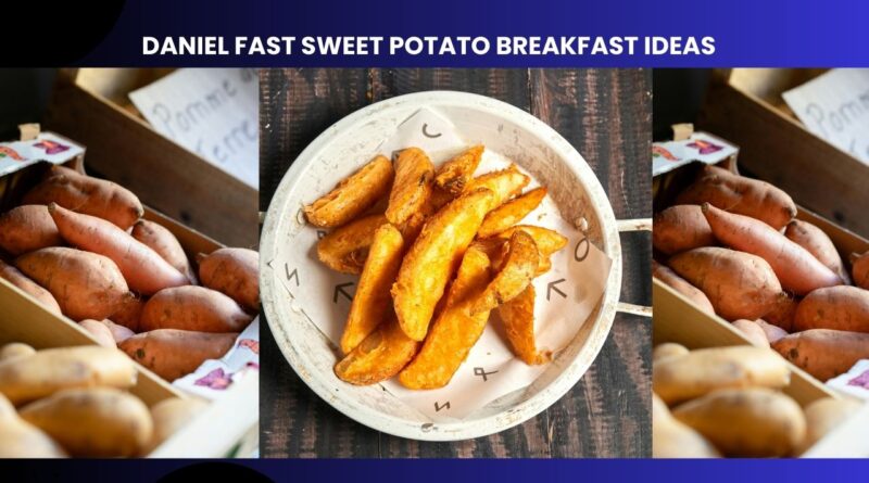 15 Daniel Fast Sweet Potato Breakfast Ideas